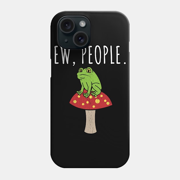 Ew People Cottagecore Frog Mushroom Phone Case by divawaddle