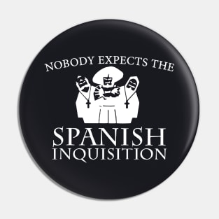 Nobody Expects The Spanish Inquisition Wife T Shirts Pin