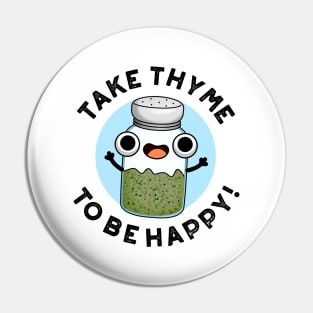 Take Thyme To Be Happy Cute Herb Pun Pin