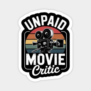 Unpaid Movie Critic Film Cinema Motion Picture Magnet