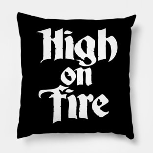 HIGH ON FIRE Pillow