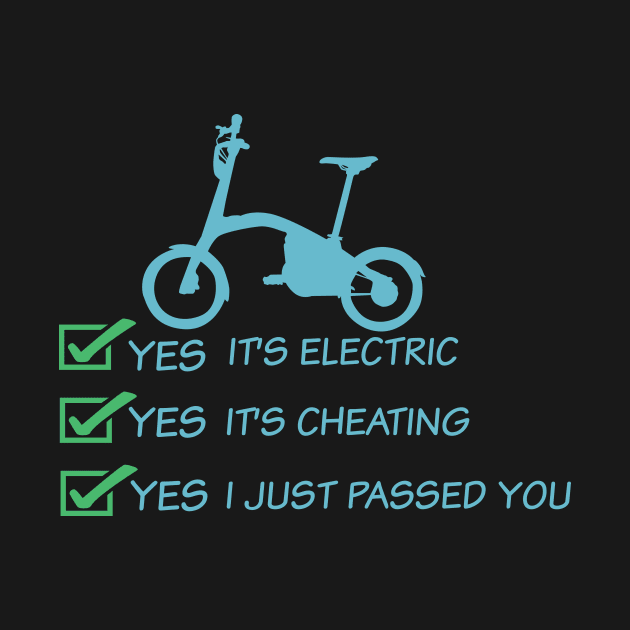 Yes It's Electric Yes It's Cheating Yes I Just Passed You by teweshirt