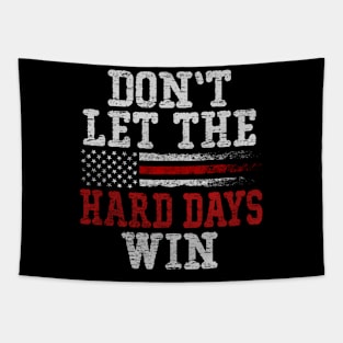 Don'T Let The Hard Days Win Tapestry