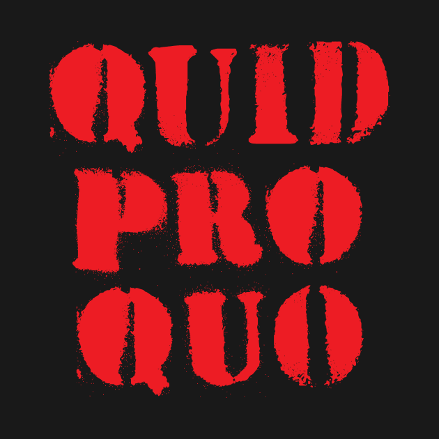 Quid Pro Quo (red) by MotiviTees