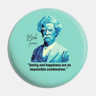 Mark Twain Portrait And Sanity Quote Pin