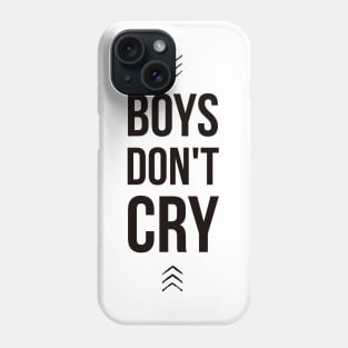 Boys don't Cry Phone Case