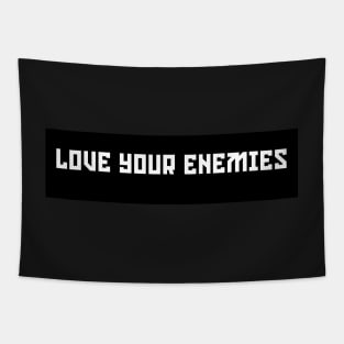 Love Your Enemies Christian Bumper Sticker Tapestry