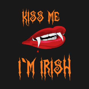 Kiss Me I'm Irish Halloween Vampire T-Shirt