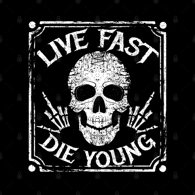 LIVE FAST DIE YOUNG by kevenwal