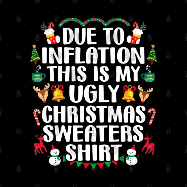 Funny Due to Inflation Ugly Christmas Sweaters Mens Womens by Jsimo Designs