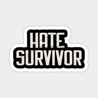 hate survivor grunge Magnet