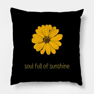 Soul full of sunshine Pillow