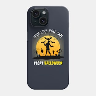 Run Like You can Float Halloween vintage Graphic Phone Case