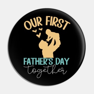 Our First Father Day Together Dad And Baby together Pin