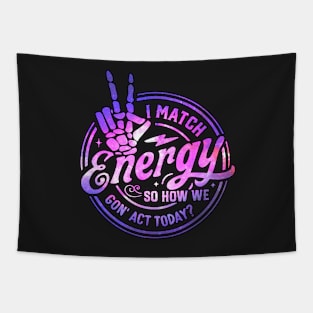 I Match Energy So How We Gon' Act Today Retro Skeleton Hand Tapestry