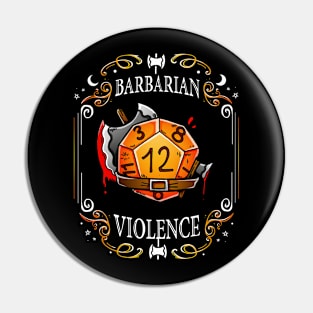 Barbarian Violence Pin