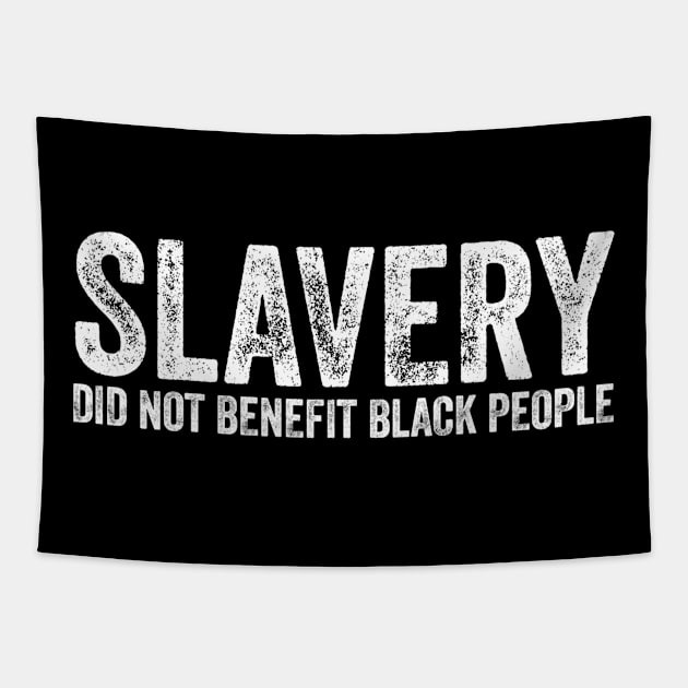 Slavery Did Not Benefit Black People Tapestry by StarMa