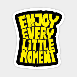 Ver'Biage - Enjoy Every Little Moment Magnet