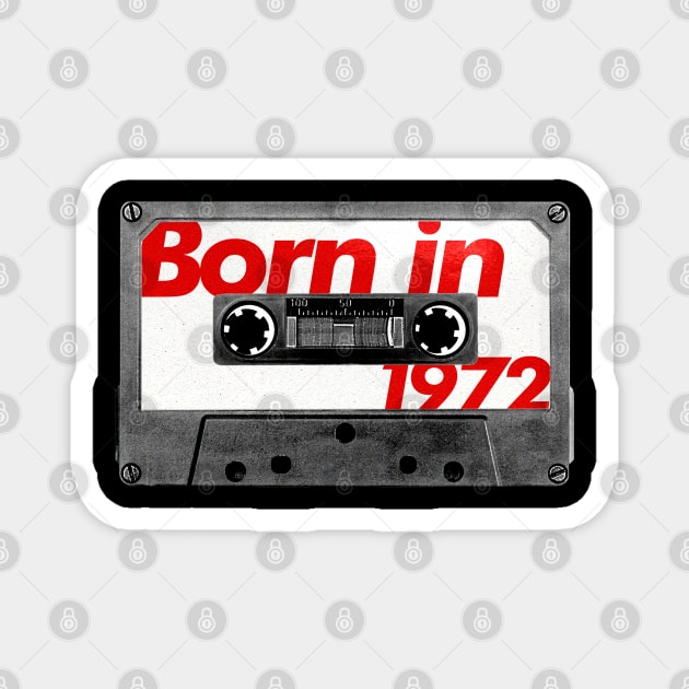 Born in 1972 ///// Retro Style Cassette Birthday Gift Design Magnet by unknown_pleasures