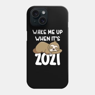 Wake Me Up When It's 2021 Funny Napping Sloth In Quarantine Phone Case