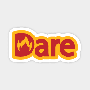 Dare daring creative design Magnet