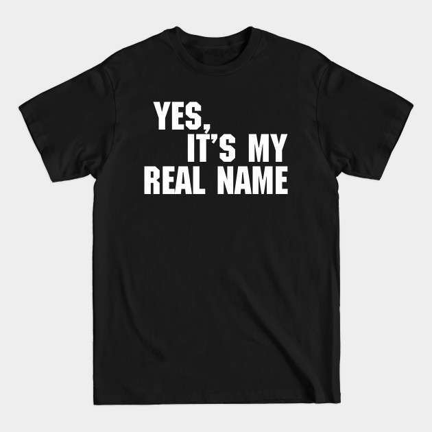My Real Name - Chevy Chase - T-Shirt My Real Name - Chevy Chase - T-Shirt