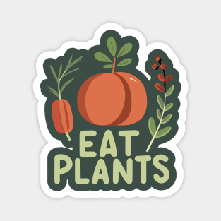 Eat Plants vegan movement Magnet