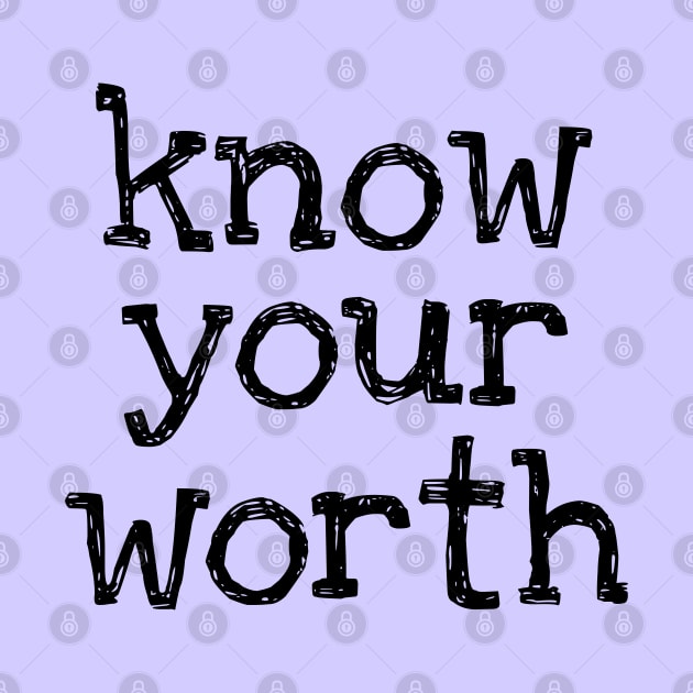 Know Your Worth by ilustraLiza