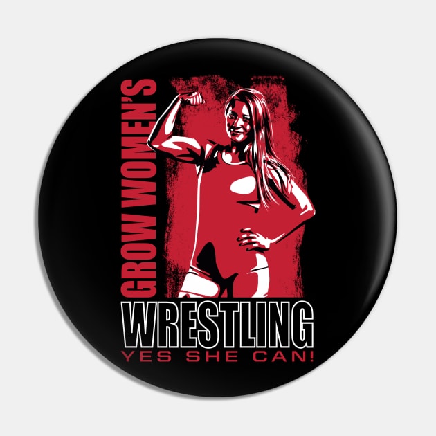 Grow Women's wrestling Pin by AirborneArtist