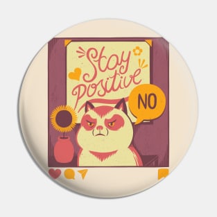 Stay Positive Cat Pin