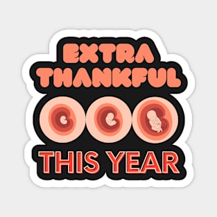 Extra Thankful This Year Magnet