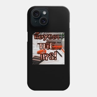 Boycott The IRS Phone Case