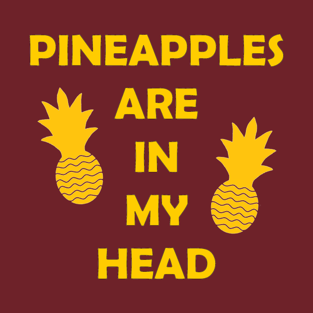 Pineapples Are in My Head by SpareFilm