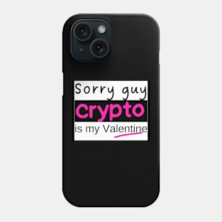 Crypto is my valentine Phone Case