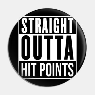 Straight Outta Hit Points Pin