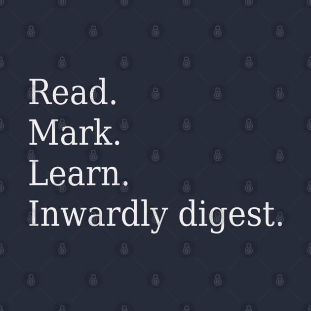 Read. Mark. Learn. Inwardly digest. by Lemon Creek Press