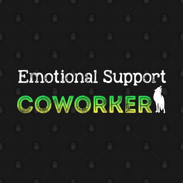 emotional support coworker Gag colorful DESIGN by NIKA13