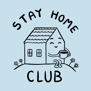Stay home club T-Shirt