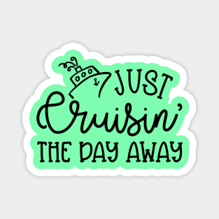 Just Cruising The Day Away Beach Vacation Cruise Funny Magnet