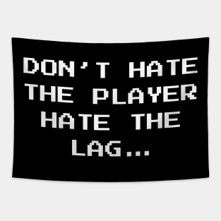 Don't Hate The Player Online Gamer Video Games Fan Tapestry