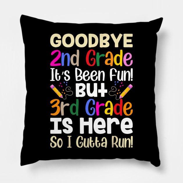 Goodbye 2nd Grade Hello 3rd Grade Back To Shcool Pillow by torifd1rosie