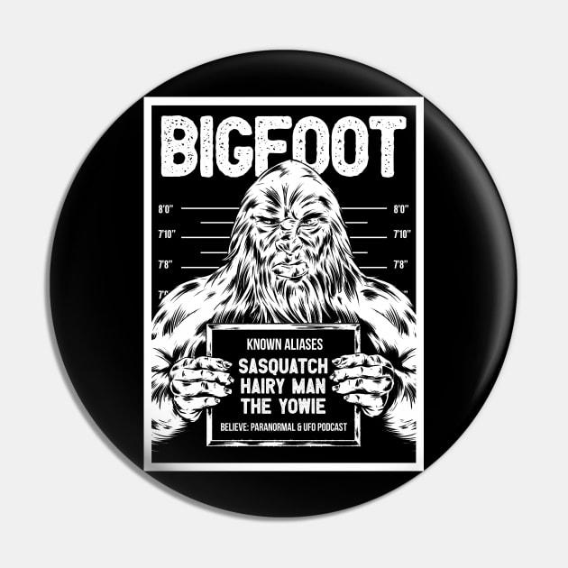 Wanted: Bigfoot Pin by Believe Podcast