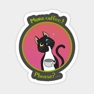 More coffee Kitty Magnet