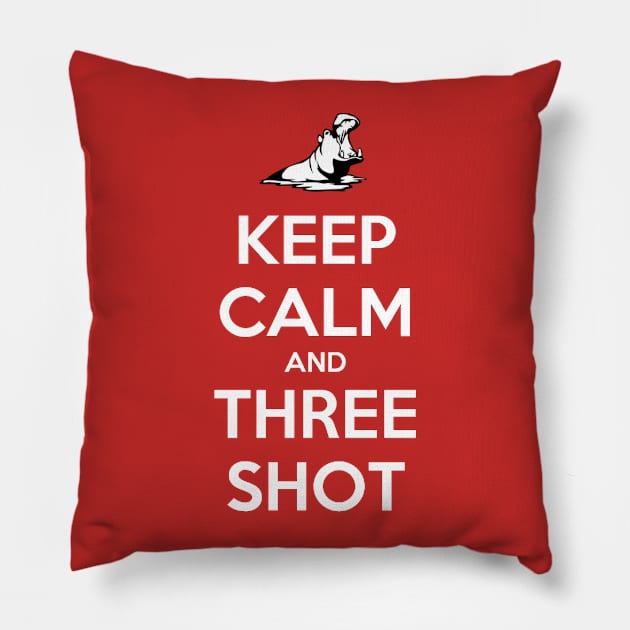 Keep Calm and Three Shot Pillow by The Skipper Store