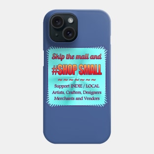 Skip Mall and #ShopSmall Phone Case