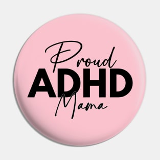 Proud ADHD Mama Pin