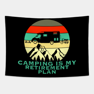 Camping is my retirement plan Tapestry