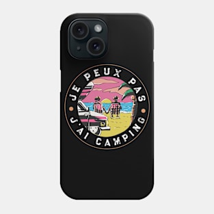 Je Peux Pas J'ai Camping idee cadeau campeur Phone Case