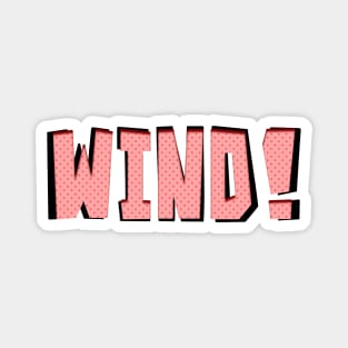 Wind! Magnet