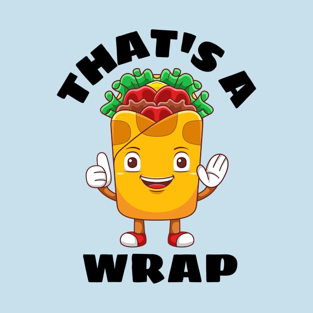 That's A Wrap - Cute Wrap Pun by Allthingspunny